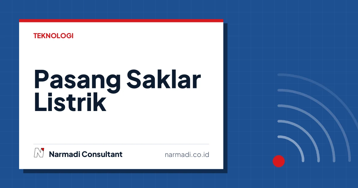 Cara Pasang Saklar Listrik dengan Aman: Hindari Kesalahan Umum