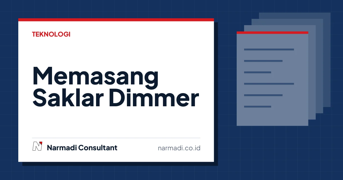 Cara Memasang Saklar Dimmer Tanpa Kesalahan: Panduan Aman