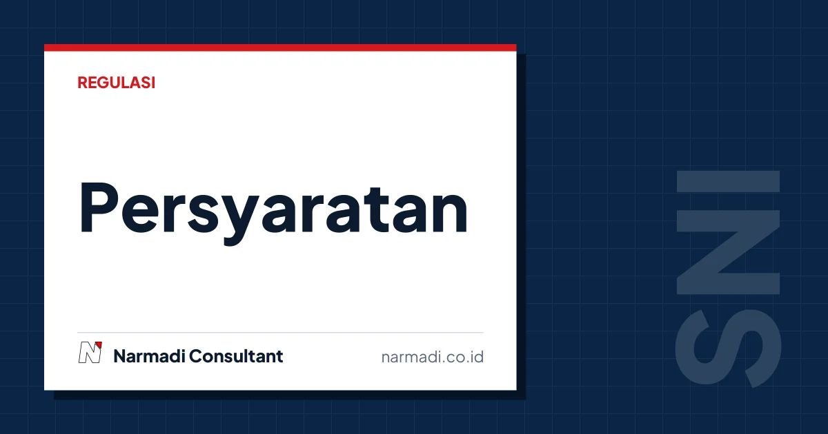 Persyaratan dan Panduan Mendapatkan Sertifikat SNI