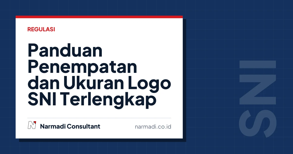 Panduan Penempatan dan Ukuran Logo SNI Terlengkap