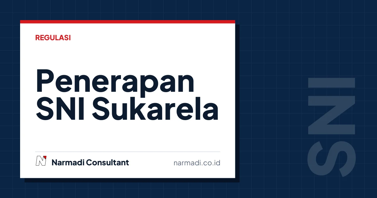 Penerapan SNI Sukarela dan Wajib di Indonesia