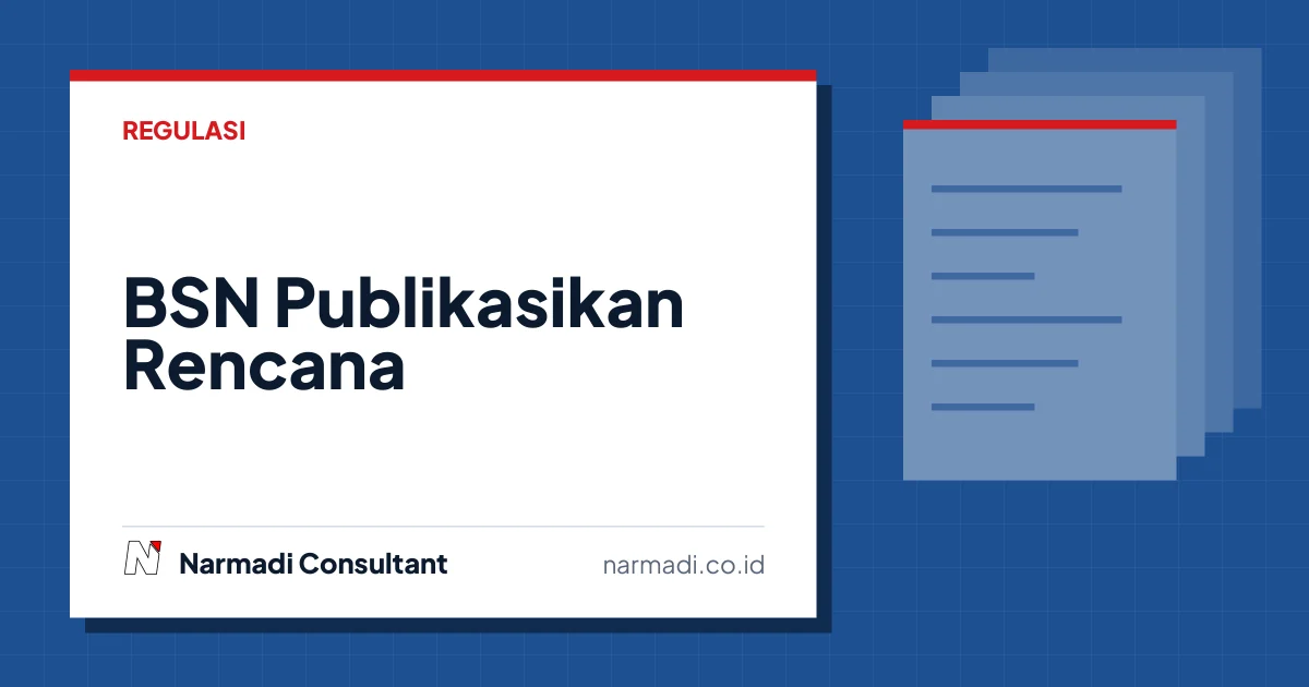BSN Publikasikan Rencana PNRT 2025: Ini Daftarnya