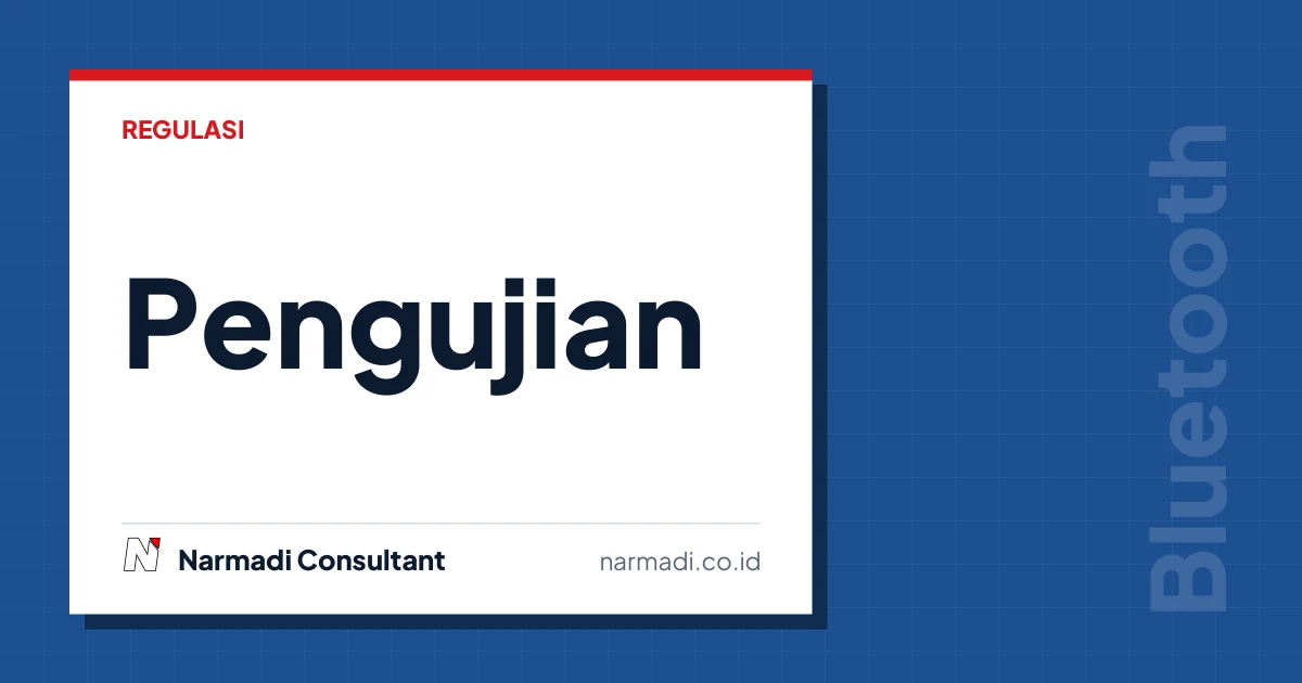 Standar Pengujian Bluetooth di Indonesia