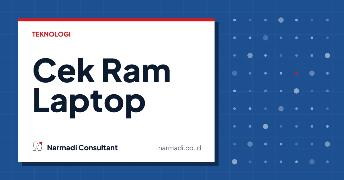 Cara Cek Ram Laptop dengan Mudah Tanpa Perlu Aplikasi Tambahan