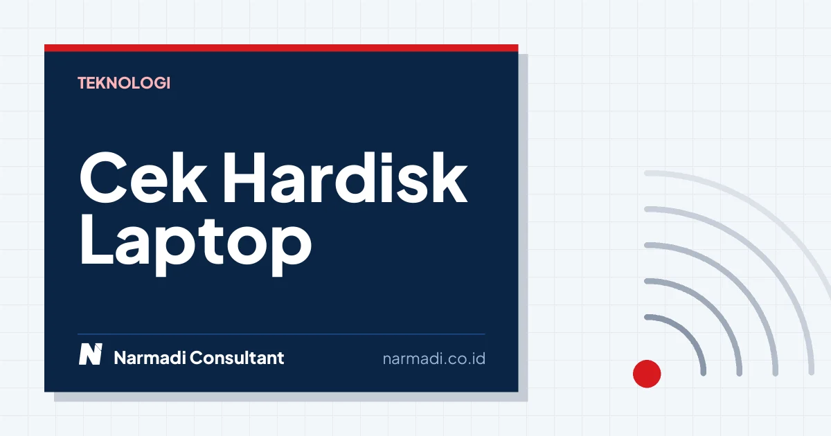 Cara Cek Hardisk Laptop: Panduan Lengkap agar Performa Tetap Optimal