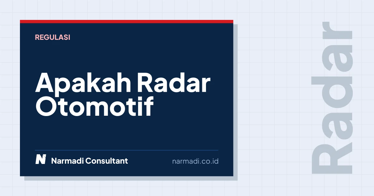 Apakah Radar Otomotif Wajib Sertifikasi DJID?