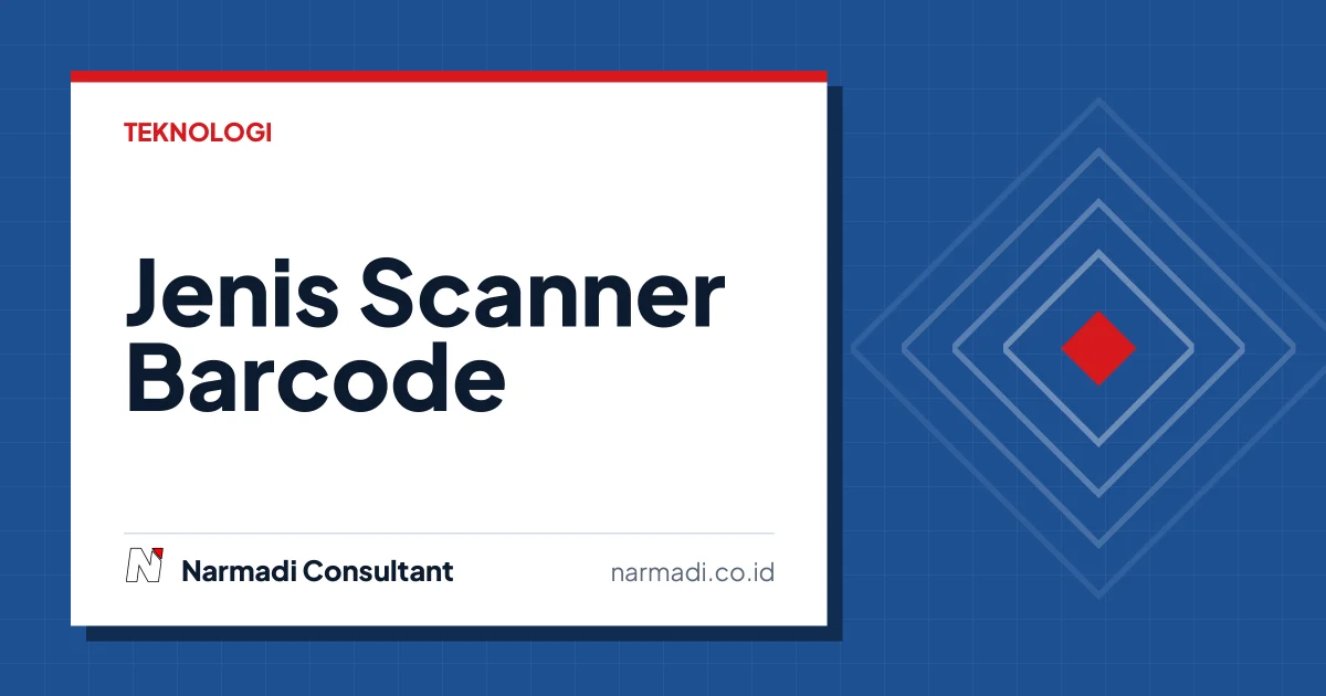 Jenis Scanner Barcode dan Cara Memilih yang Sesuai untuk Kebutuhan Anda