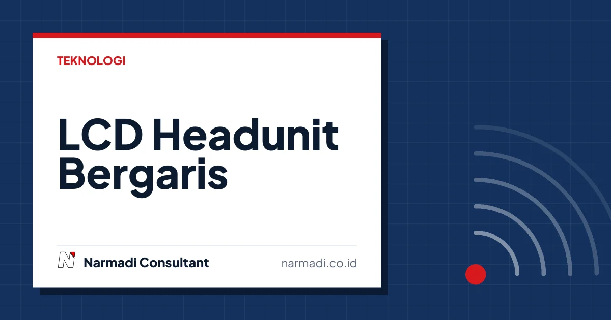 LCD Headunit Bergaris? Ini Penyebab dan Cara Mengatasinya