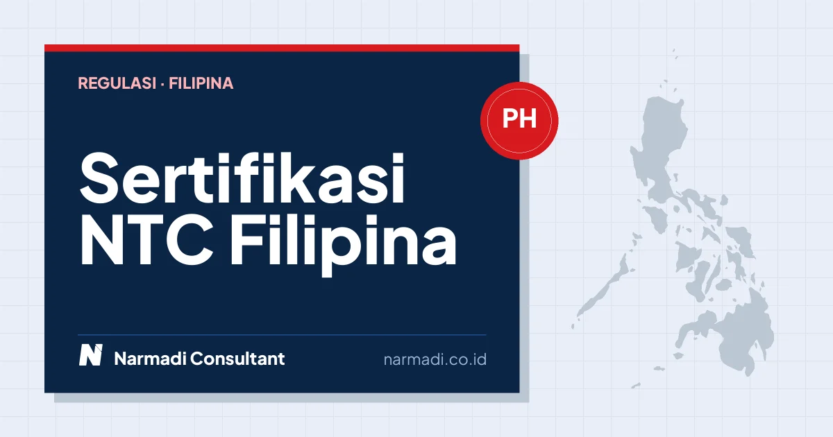 Sertifikasi NTC Filipina Wajib untuk Produk Wireless
