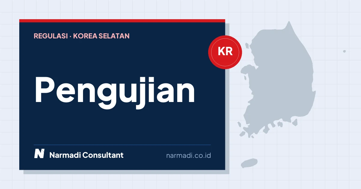 MRA Laboratorium Uji Perangkat Telekomunikasi Indonesia-Korea Selatan Mulai Berlaku 27 Mei 2025