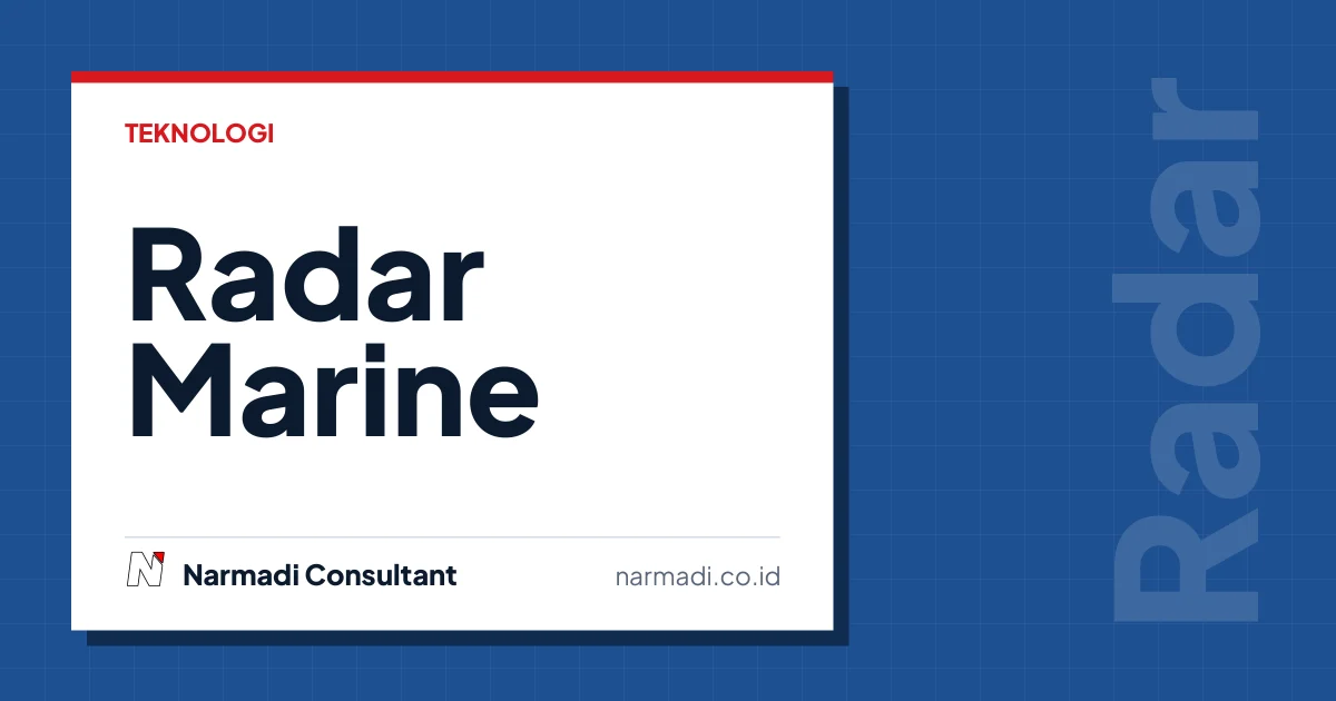 Fungsi Radar Marine yang Sering Diabaikan, tapi Sangat Menentukan Keselamatan Kapal