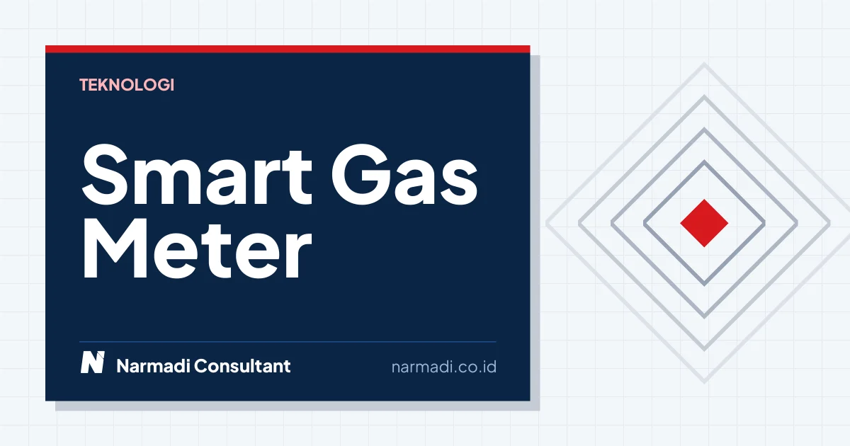 Apa itu Smart Gas Meter? ini Fungsi dan Penjelasannya