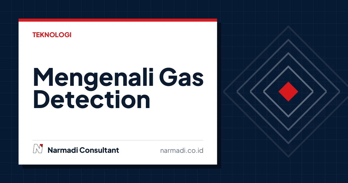Mengenali Gas Detection, Fungsi dan Regulasinya di Indonesia