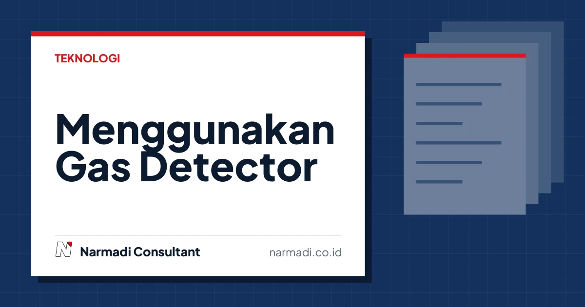 Menggunakan Gas Detector: Panduan Praktis Biar Deteksi Gas Enggak Gagal