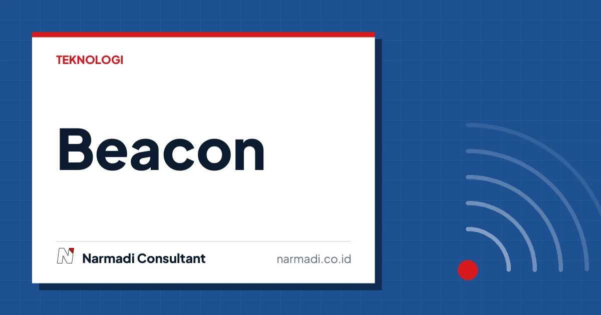 Apa Itu Beacon? Ini Manfaat dan Penjelasannya