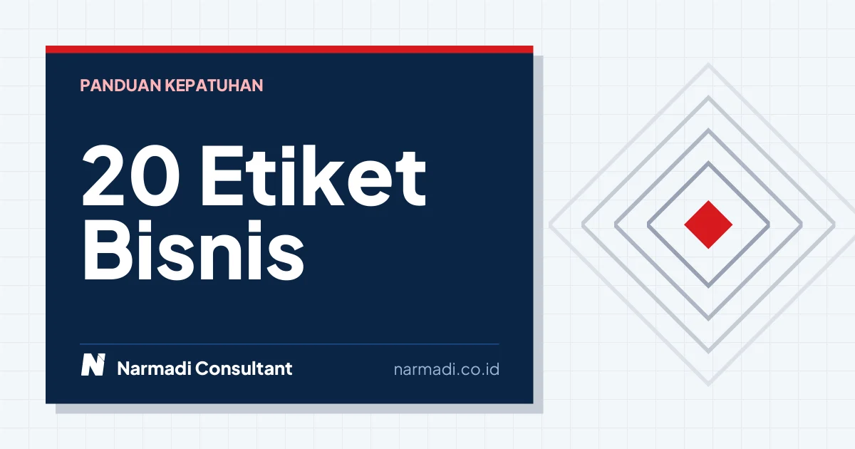 20 Etiket Bisnis yang Perlu Diketahui Para Profesional