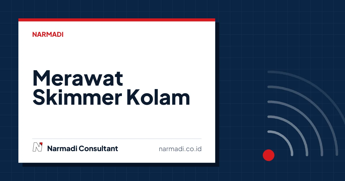 Merawat Skimmer Kolam Renang yang Efektif