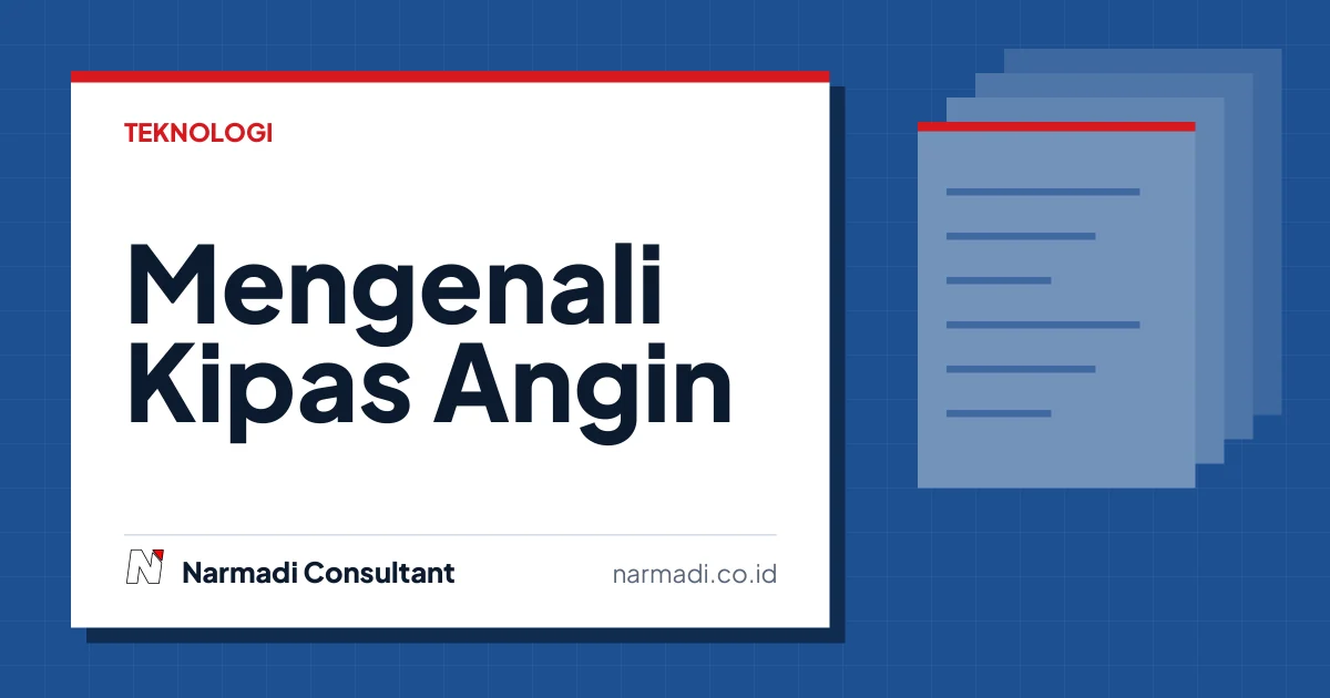 Mengenali Kipas Angin dan Regulasinya di Indonesia