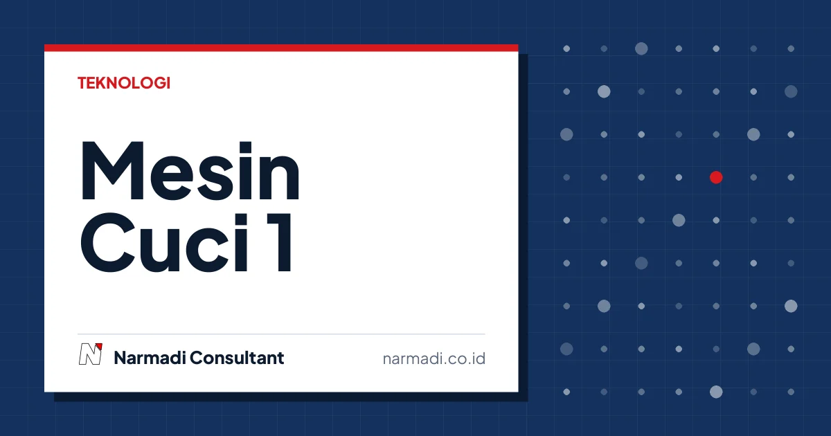Mesin Cuci 1 Tabung Lebih Praktis dan Modern